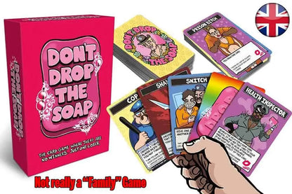 DO NOT DROP THE SOAP