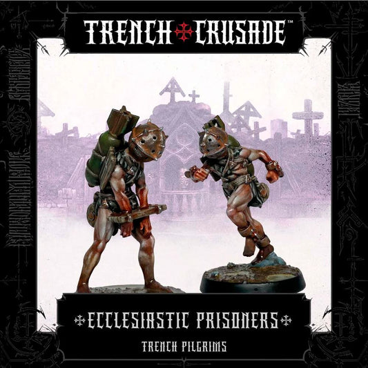 TRENCH CRUSADE ECCLESIASTIC PRISONERS