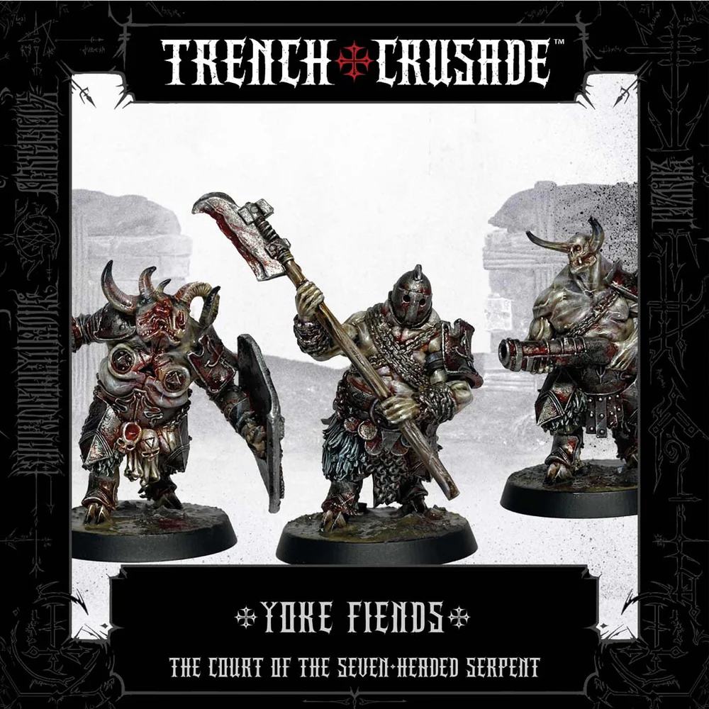 TRENCH CRUSADE YOKE FIENDS
