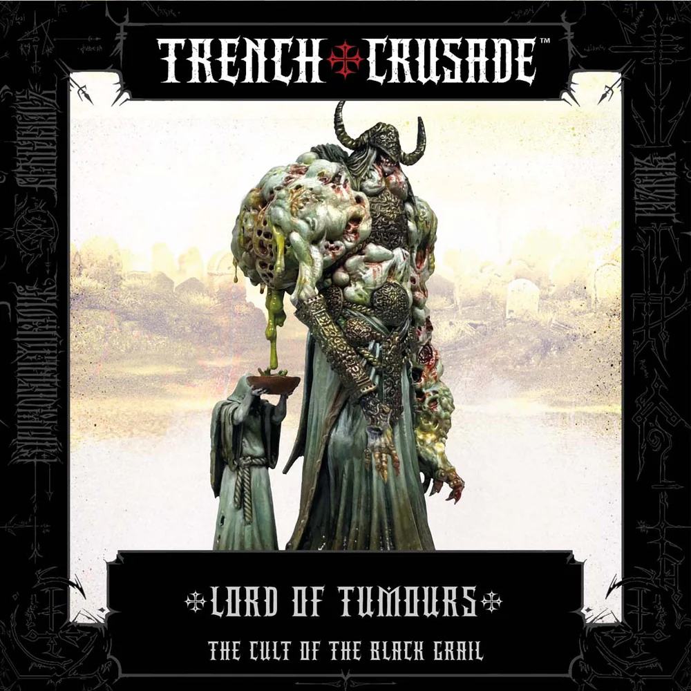 TRENCH CRUSADE LORD OF TUMOURS