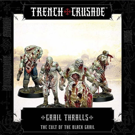 TRENCH CRUSADE GRAIL THRALL
