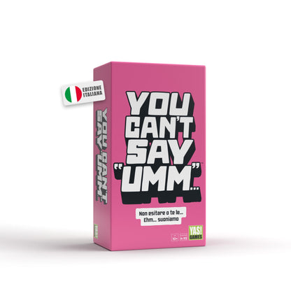 YOU CANNOT SAY UMM - VERSIONE ITALIANA